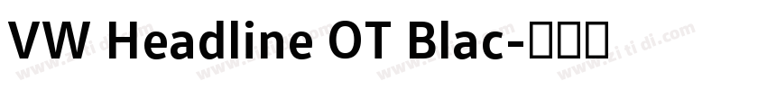 VW Headline OT Blac字体转换